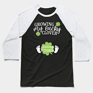 Growing My Lucky Clover Arriving: October St Patrick's Day Pregnancy Announcement Baseball T-Shirt